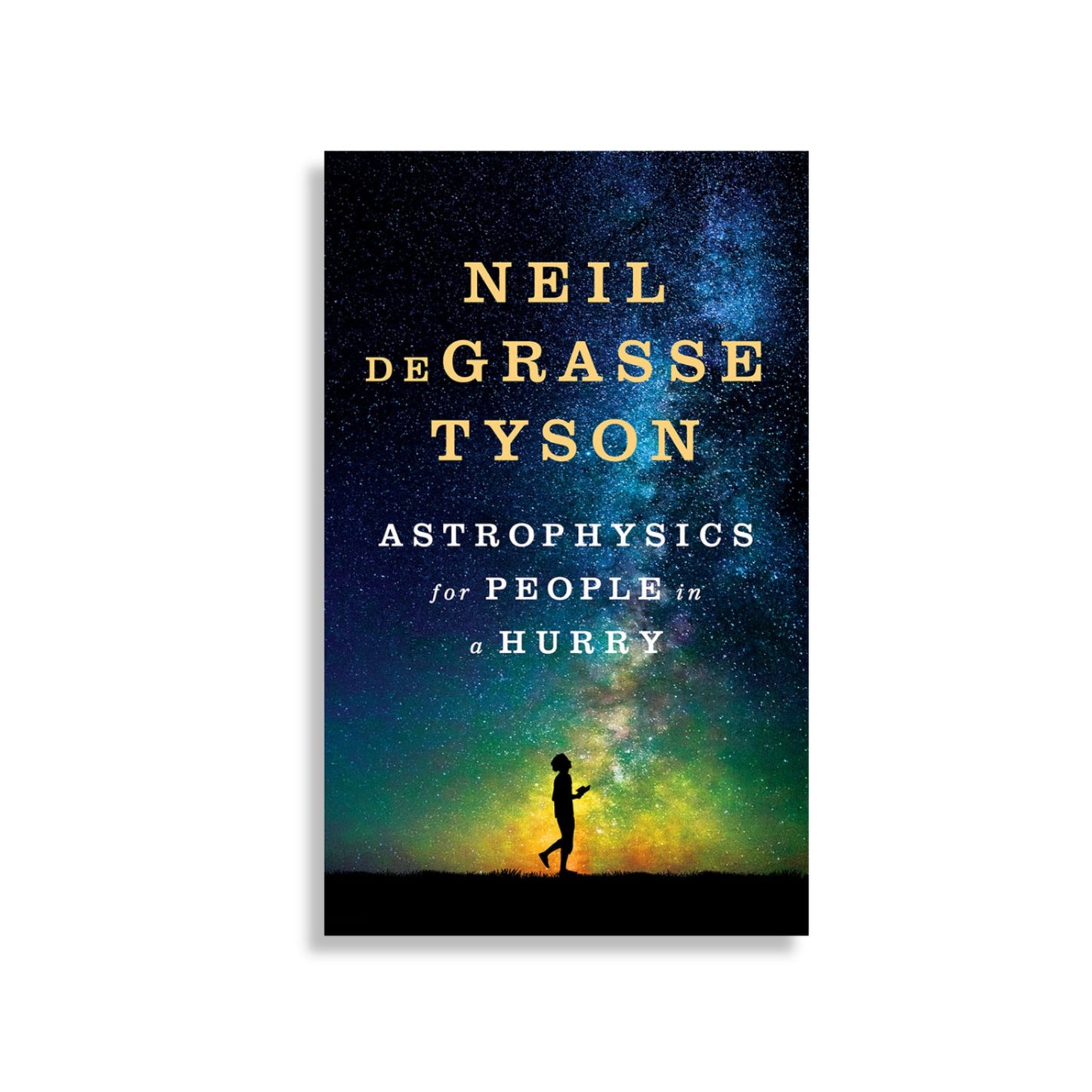 Astrophysics for People in a Hurry Neil De Grasse Tyson