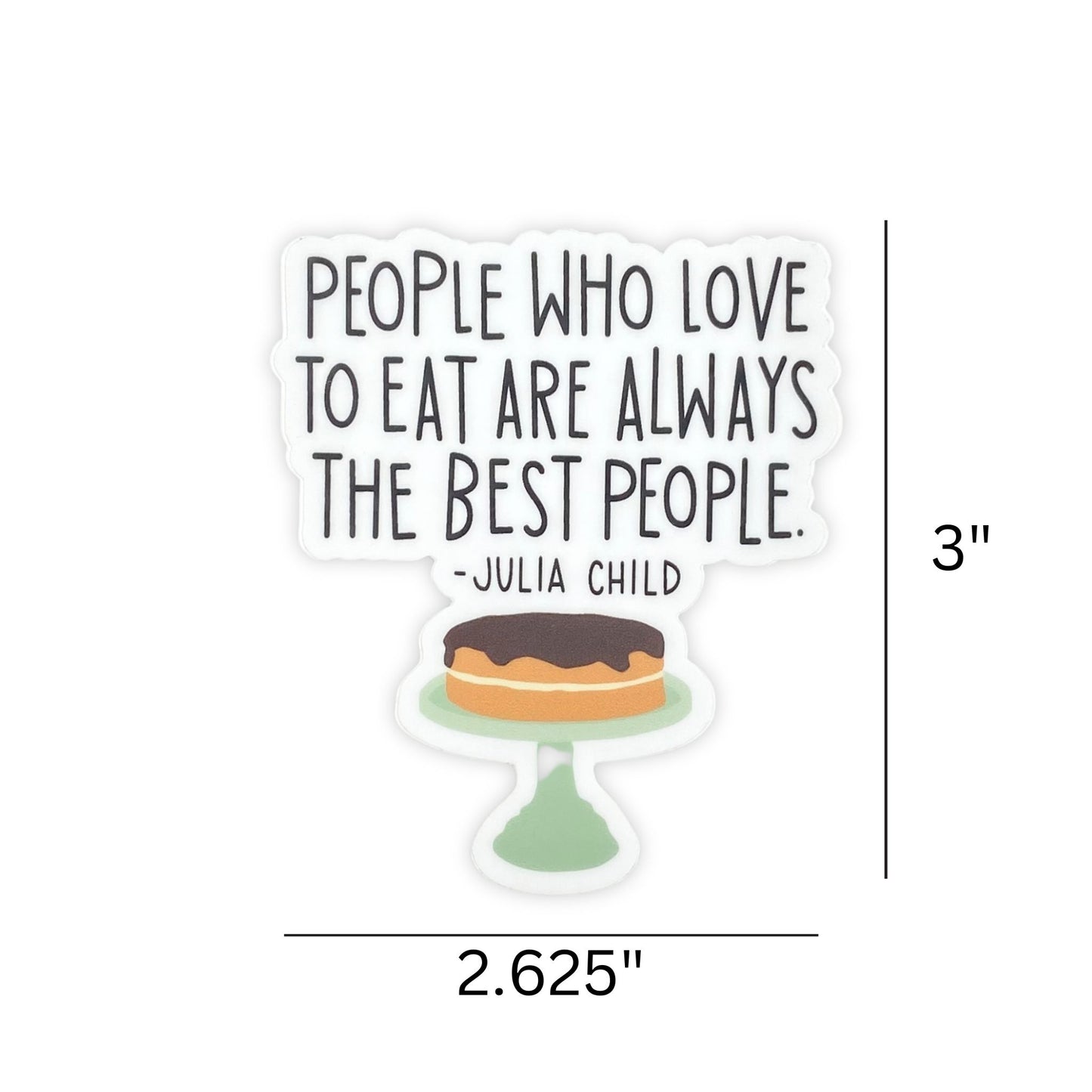 Best People Sticker - Julia Child Cake