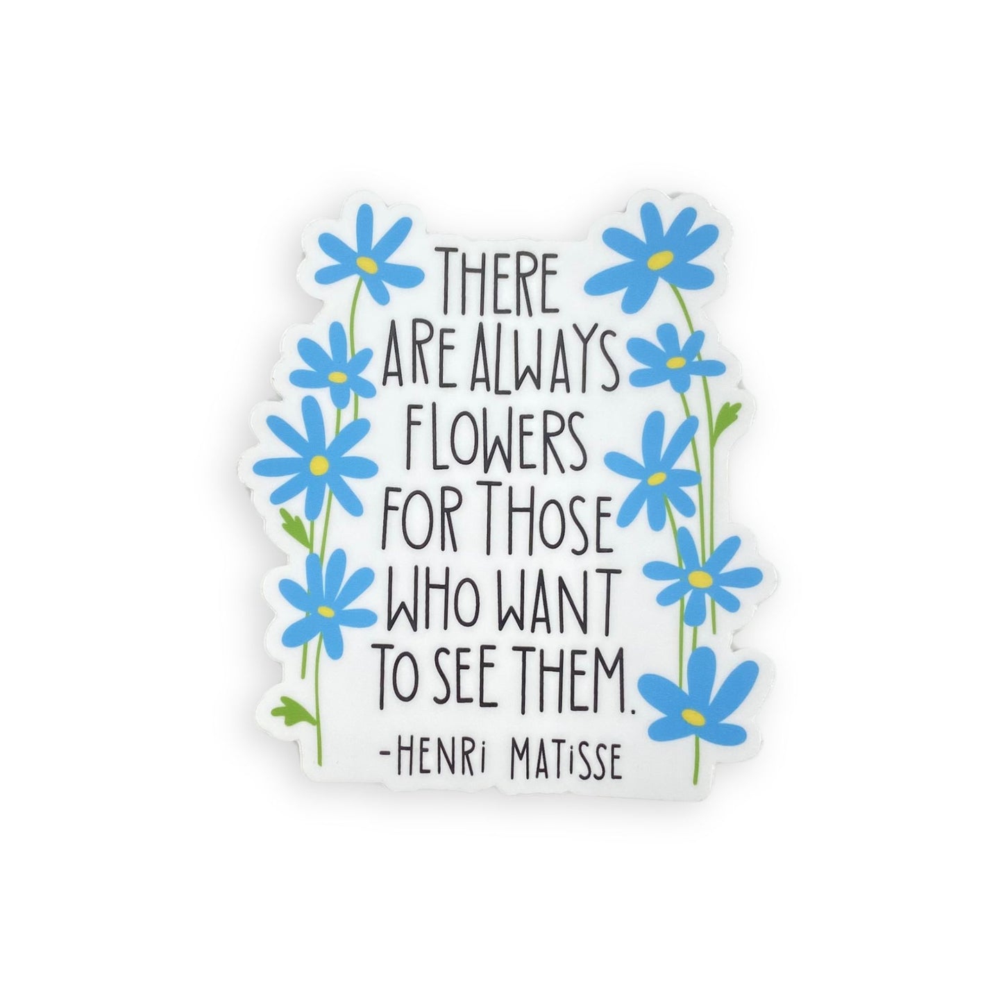 Flower Quote Sticker - Henri Matisse