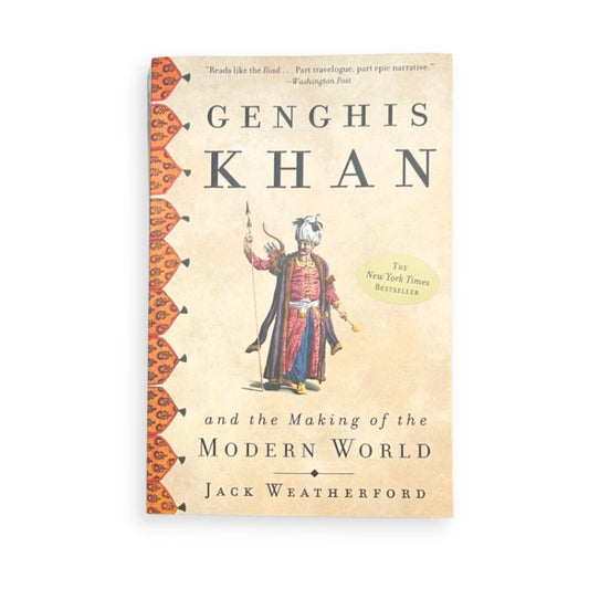 Genghis Khan and the Making of the Modern World