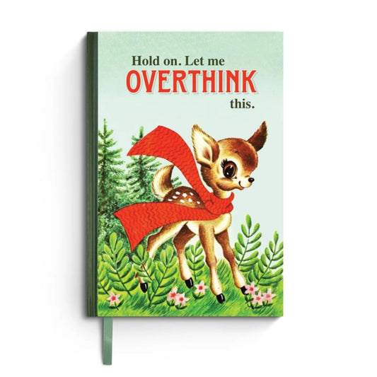 Let Me Overthink This - Journal with a Deer
