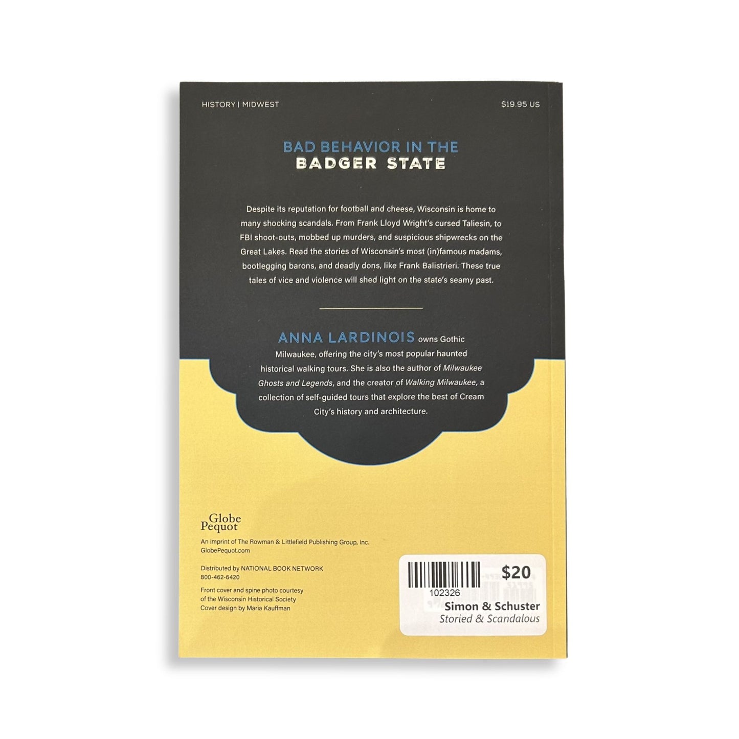 Storied and Scandalous Wisconsin  - Anna Lardinois