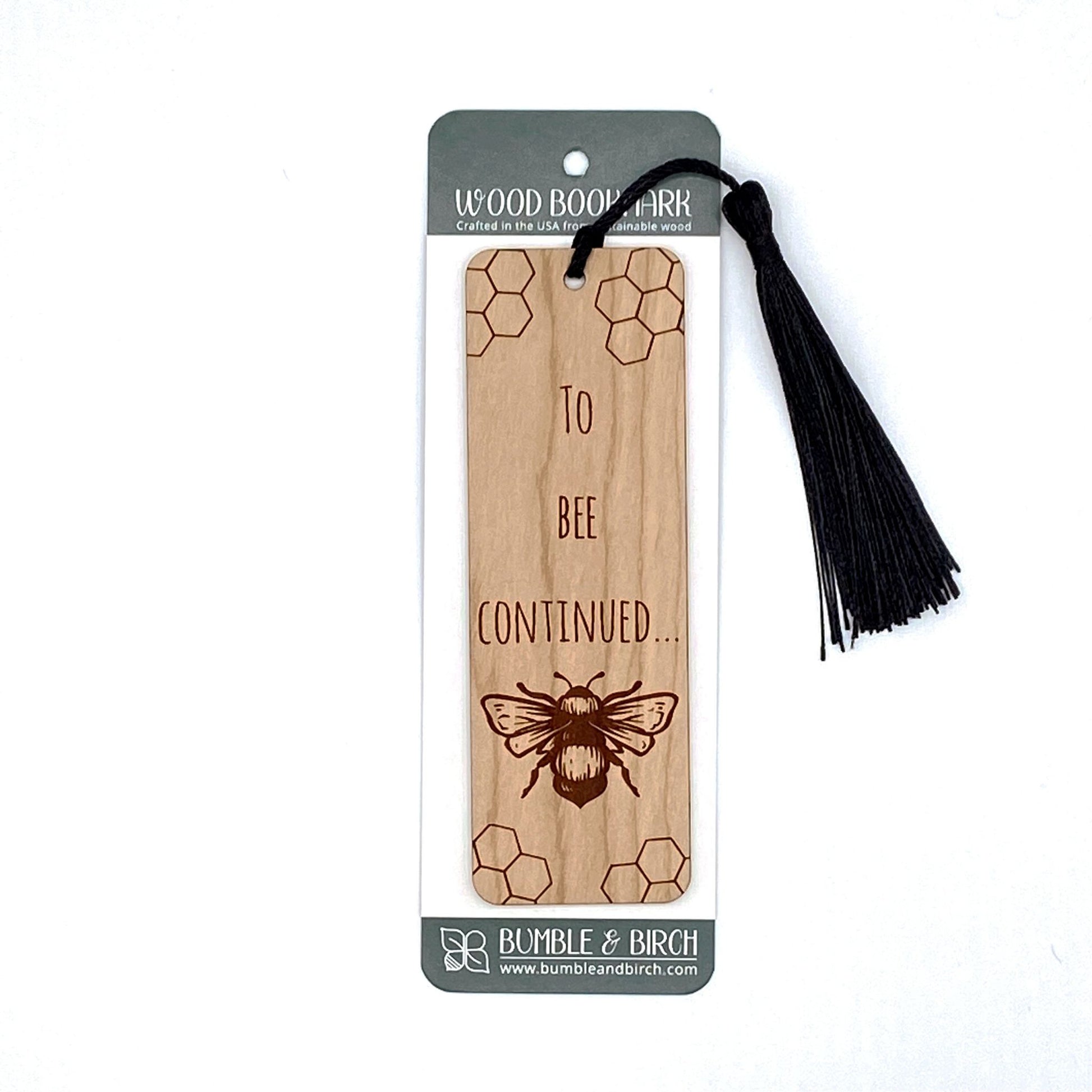 To Bee Continued Bookmark